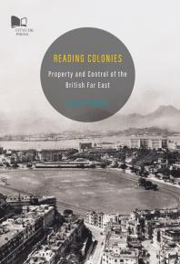 Reading Coloniesproperty And Control Of The British Far East Rohan Price