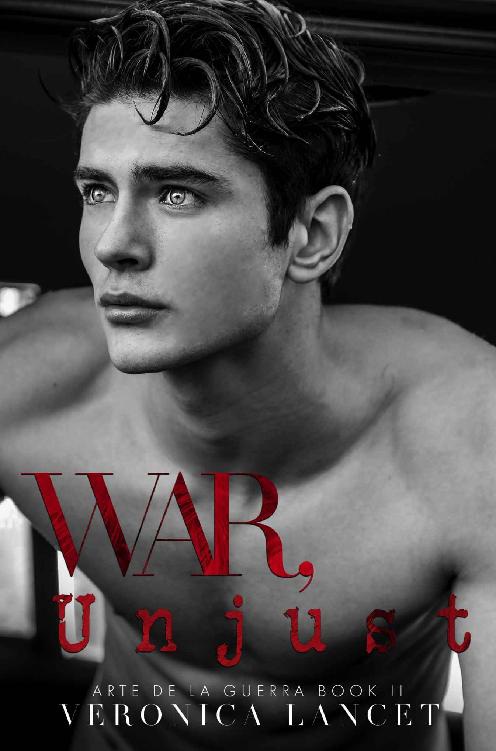 War Unjust A Dark Villain Romance Saga Arte De La Guerra Saga Book 2 Veronica Lancet
