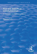 Plato And Aristotle On Constitutionalism An Exposition And Reference Source 1st Edition Raymond Polin