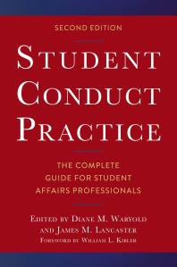 Student Conduct Practice The Complete Guide For Student Affairs Professionals 2nd Edition Diane M Waryold James M Lancaster William L Kibler