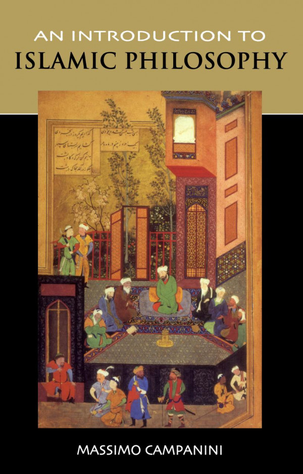 An Introduction To Islamic Philosophy 1st Edition Massimo Campanini Caroline Higgitt
