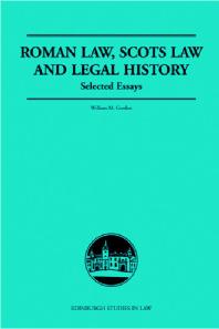 Roman Law Scots Law And Legal History Selected Essays 1st Edition William Gordon