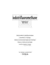 Iodotrifluoromethane Toxicity Review 1st Edition National Research Council Division On Earth And Life Studies Board On Environmental Studies And Toxicology Committee On Toxicology Subcommittee On Iodotrifluoromethane