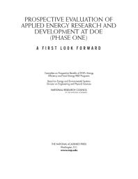 Prospective Evaluation Of Applied Energy Research And Development At Doe Phase One A First Look Forward 1st Edition National Research Council Division On Engineering And Physical Sciences Board On Energy And Environmental Systems Committee On Prospective Benefits Of Does Energy Efficiency And Fossil Energy Ramp