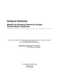Going To Extremes Meeting The Emerging Demand For Durable Polymer Matrix Composites 1st Edition National Research Council Division On Engineering And Physical Sciences National Materials Advisory Board Committee On Durability And Life Prediction Of Polymer Matrix Composites In Extreme Environments