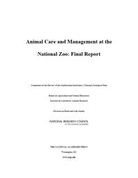 Animal Care And Management At The National Zoo Final Report 1st Edition National Research Council Division On Earth And Life Studies Institute For Laboratory Animal Research Board On Agriculture And Natural Resources Committee On The Review Of The Smithsonian Institutions National Zoological Park