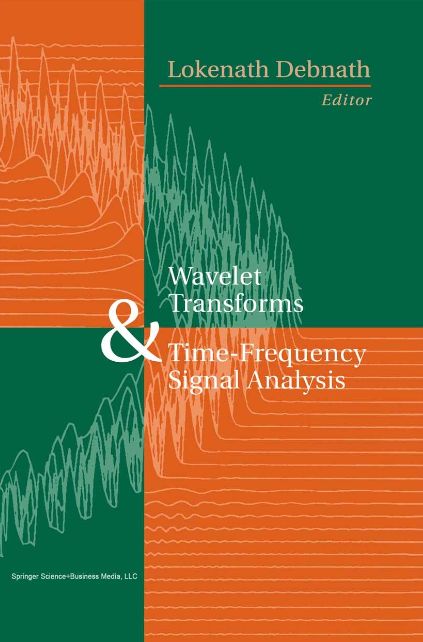 Wavelet Transforms And Timefrequency Signal Analysis 1st Edition Lokenath Debnath
