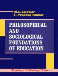 Philosophical Sociological Foundations Of Education 1st Edition Ms Talawar T Pradeep Kumar