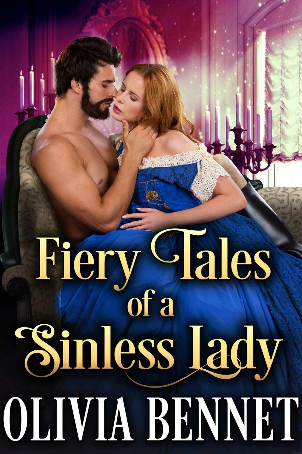 Fiery Tales Of A Sinless Lady A Steamy Regency Romance Olivia Bennet