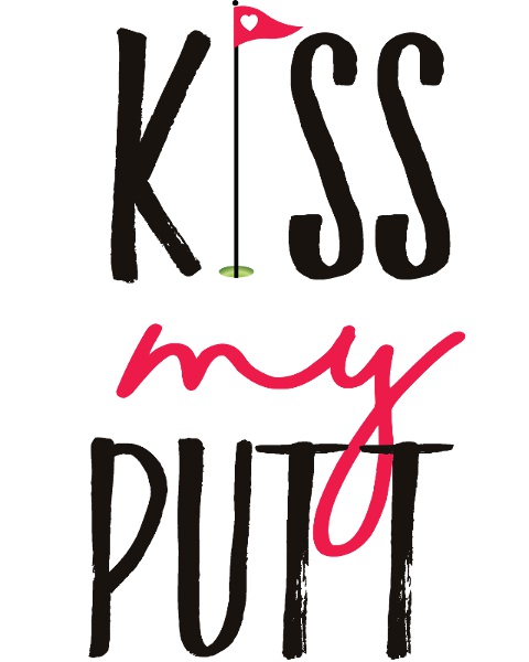 Kiss My Putt Tara Sivec