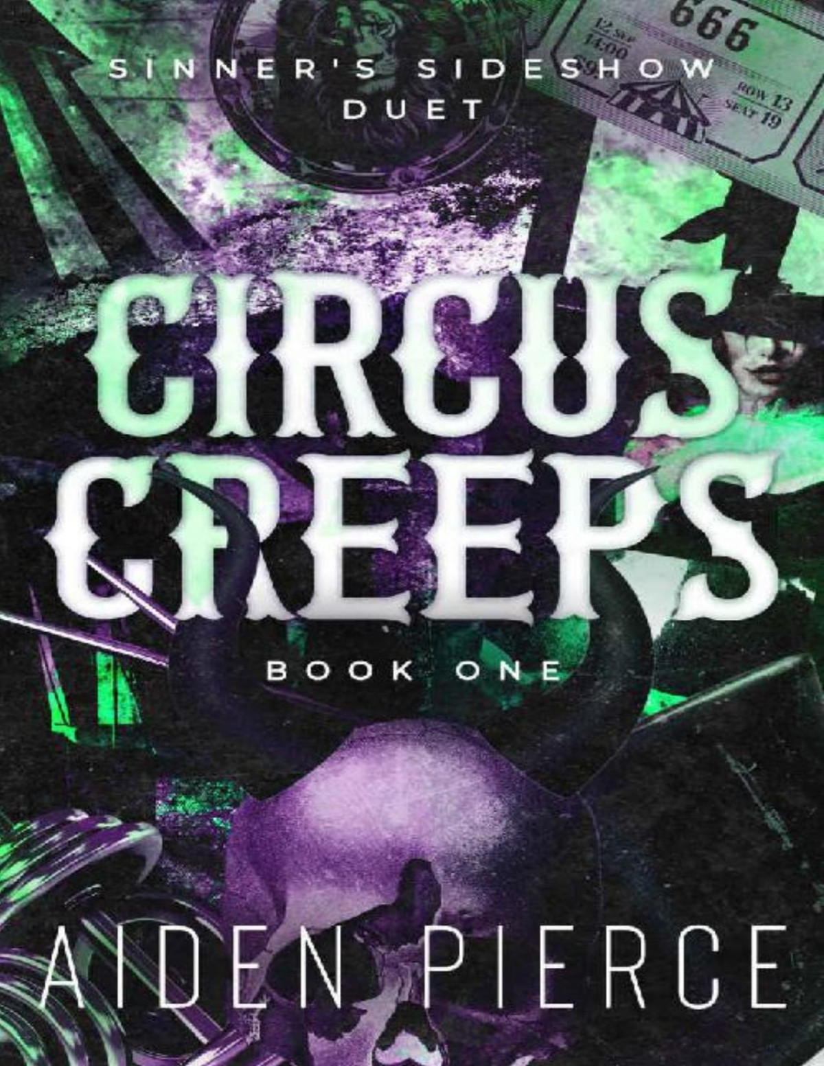 Circus Creeps A Dark Paranormal Why Choose Romance Sinners Sideshow Duet Book 1 Aiden Pierce