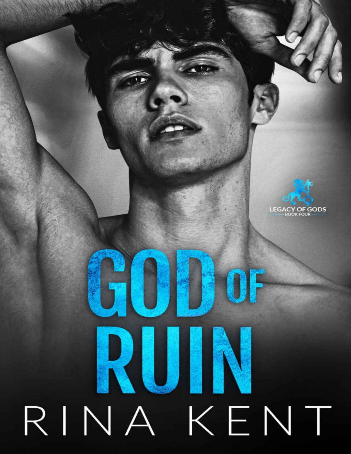 God Of Ruin A Dark College Romance Legacy Of Gods Book 4 Rina Kent