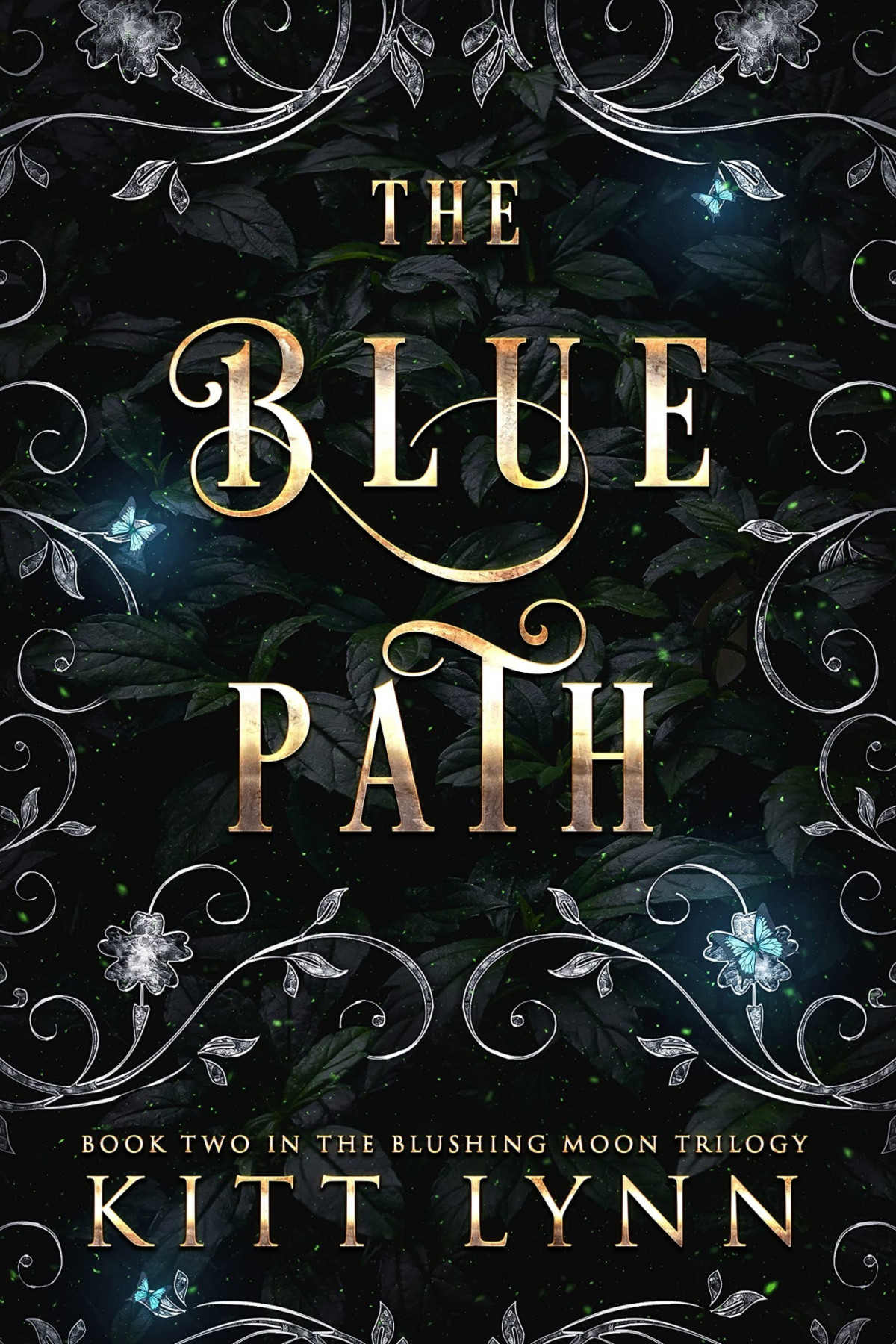 The Blue Path Book 2 In The Blushing Moon Trilogy Kitt Lynn