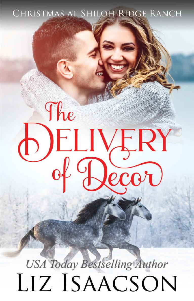 The Delivery Of Decor Glover Family Saga Christian Romance Shiloh Ridge Ranch In Three Rivers Romance Book 7 Liz Isaacson