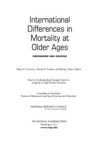 International Differences In Mortality At Older Ages Dimensions And Sources 1st Edition National Research Council Division Of Behavioral And Social Sciences And Education Committee On Population Panel On Understanding Divergent Trends In Longevity In Highincome Countries Barney Cohen Samuel H Preston Eileen M Crimmins