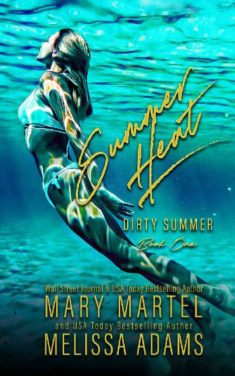 Summer Heat Dirty Summer Book 1 Melissa Adams Mary Martel