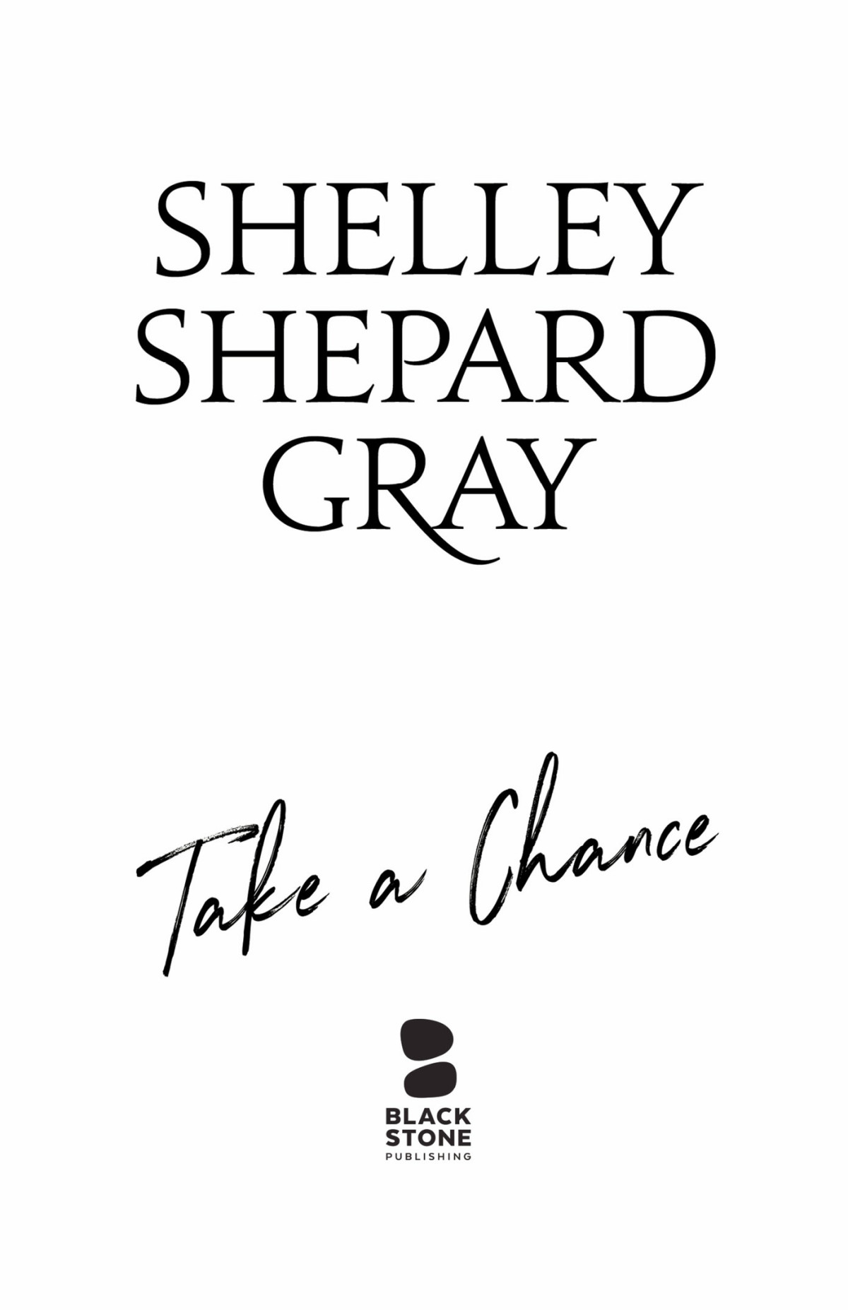 Take A Chance Shelley Shepard Gray