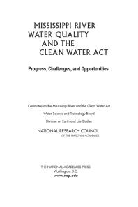 Mississippi River Water Quality And The Clean Water Act Progress Challenges And Opportunities 1st Edition National Research Council Division On Earth And Life Studies Water Science And Technology Board Committee On The Mississippi River And The Clean Water Act