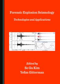 Forensic Explosion Seismology Technologies And Applications 1st Edition So Gu Kim