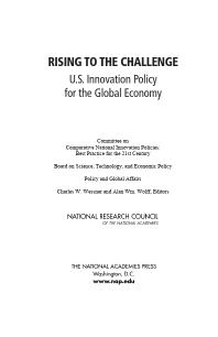 Rising To The Challenge U S Innovation Policy For The Global Economy 1st Edition National Research Council Policy And Global Affairs And Economic Policy Technology Board On Science Committee On Comparative National Innovation Policies Best Practice For The 21st Century Alan Wm Wolff Charles W Wessner