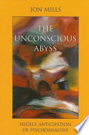 The Unconscious Abyss Hegels Anticipation Of Psychoanalysis Jon Mills