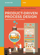 Productdriven Process Design From Molecule To Enterprise 2nd Edition 2nd Edwin Zondervan