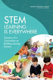 Stem Learning Is Everywhere Engaging Schools And Empowering Teachers To Integrate Formal Informal And Afterschool Education To Enhance Teaching And Learni 1st Edition Steve Olson