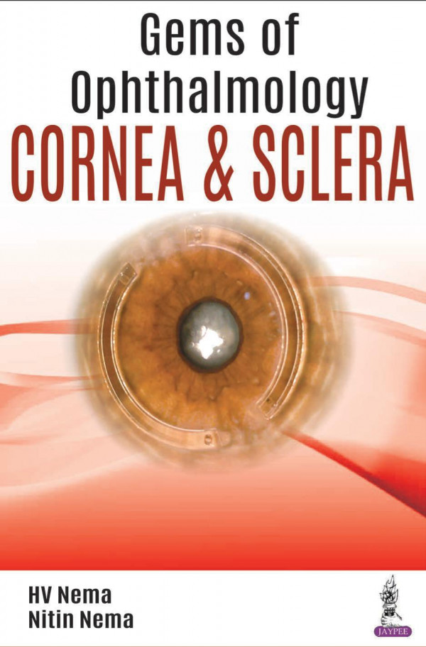 Gems Of Ophthalmologycornea And Sclera 1st Edition H V Nema Nitin Nema