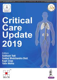 Critical Care Update 2019 1st Edition Subhash Todi