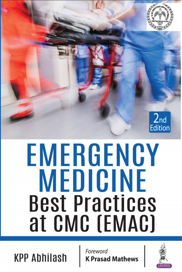 Emergency Medicine Best Practices At Cmc Emac 2nd Edition K P P Abhilash