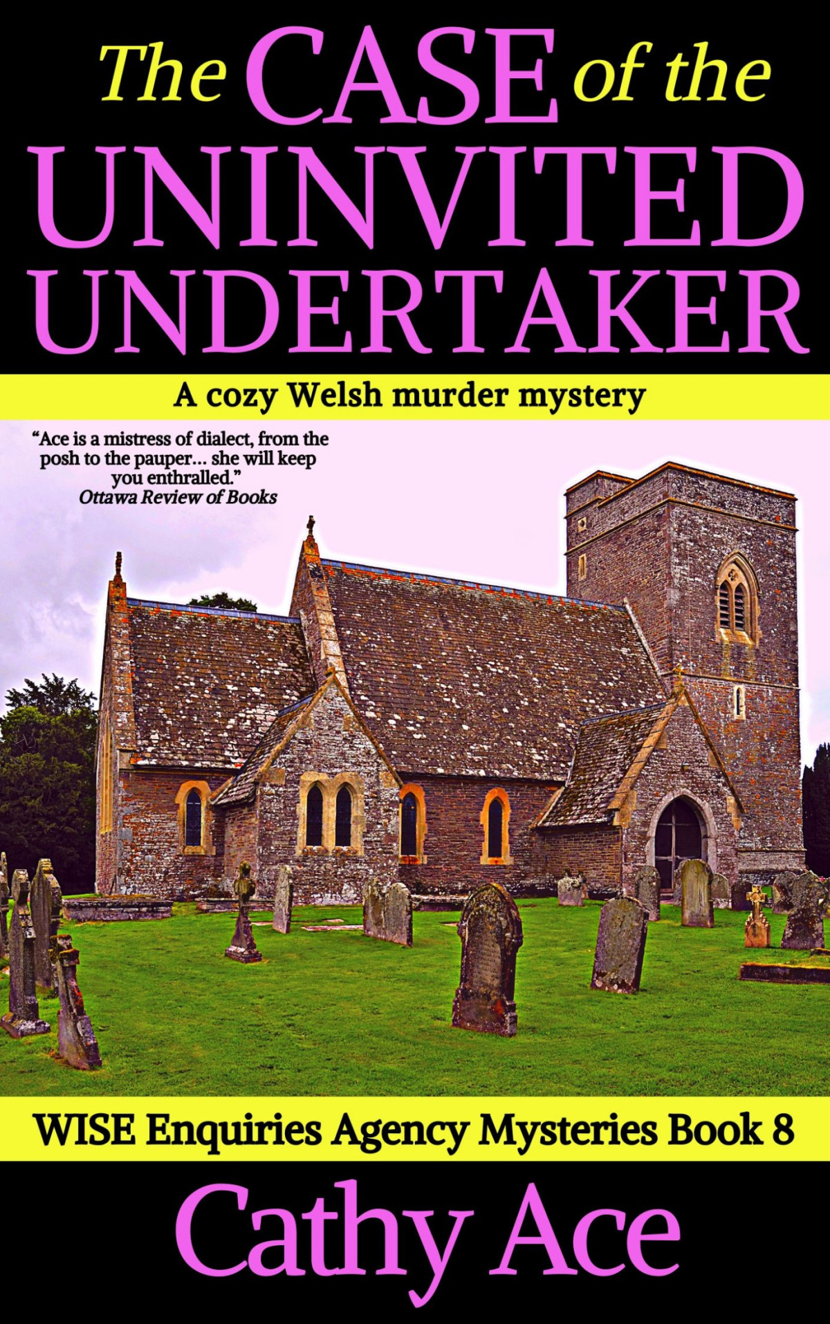 The Case Of The Uninvited Undertaker Cathy Ace