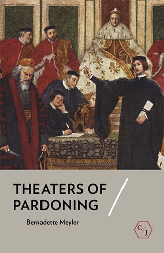 Theaters Of Pardoning Bernadette Meyler