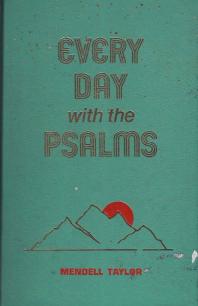 Every Day With The Psalms 1st Edition Mendell Taylor