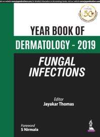 Year Book Of Dermatology 2019 Fungal Infections 1st Edition Jayakar Thomas Parimalam Kumar