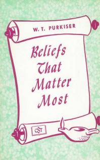 Beliefs That Matter Most 1st Edition Wt Purkiser