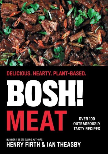 Bosh Meat Delicious Hearty Plantbased Henry Firth Ian Theasby