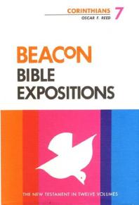 Beacon Bible Expositions Volume 7 Corinthians 1st Edition Oscar F Reed