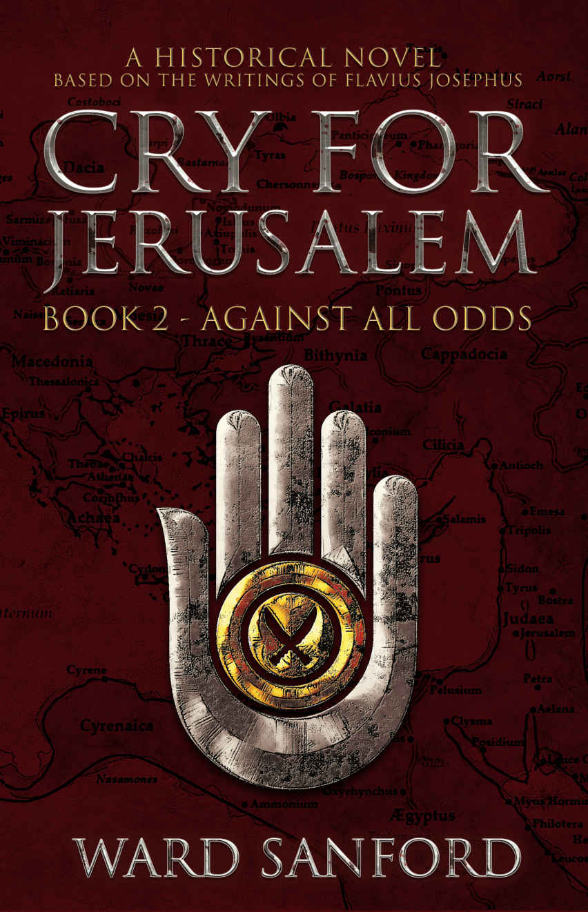 Cry For Jerusalem Book 2 6667 Ce Against All Odds Sanford