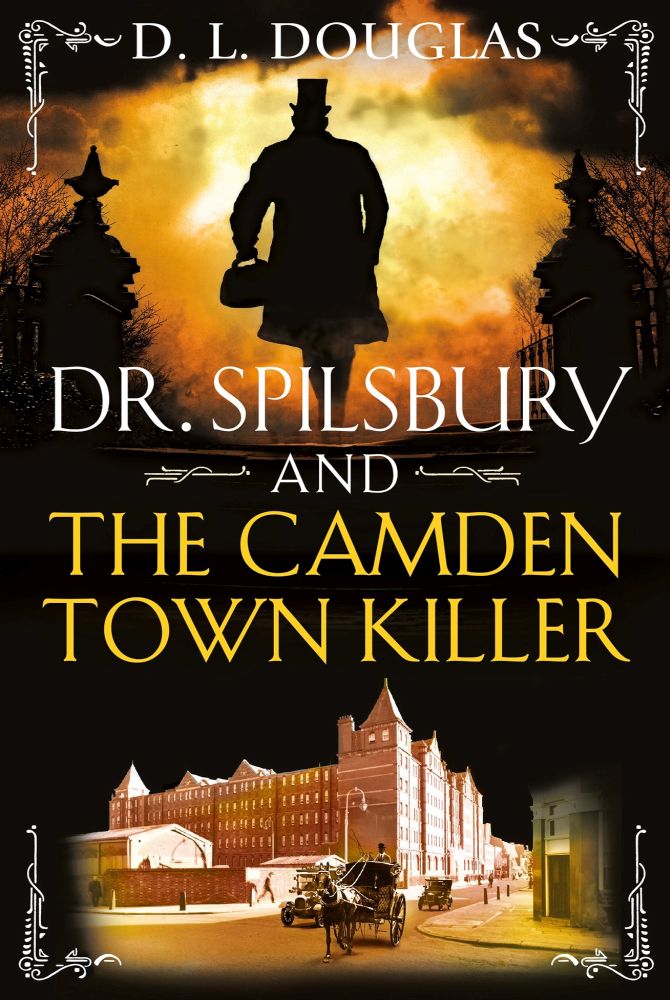 Dr Spilsbury And The Camden Town Killer D L Douglas