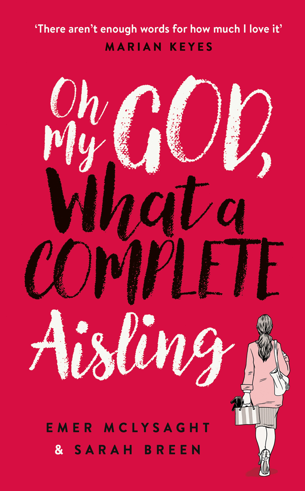 Oh My God What A Complete Aisling Emer Mclysaght Sarah Breen