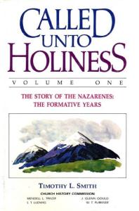 Called Unto Holiness Volume 1 1st Edition Timothy Smith