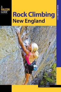 Rock Climbing New England 2nd Edition Stewart M Green