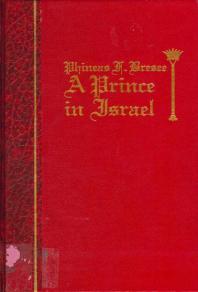 Phineas F Bresee A Prince In Israel 1st Edition E A Garvin