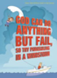 God Can Do Anything But Fail So Try Parasailing In A Windstorm 1st Edition Stan Toler