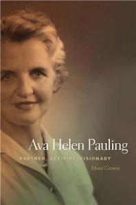 Ava Helen Pauling Partner Activist Visionary Mina Carson