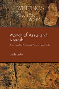 Women Of Assur And Kanesh Texts From The Archives Of Assyrian Merchants 1st Edition Ccile Michel