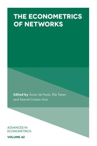 The Econometrics Of Networks 1st Edition Ureo De Paula Elie Tamer Marcelcristian Voia
