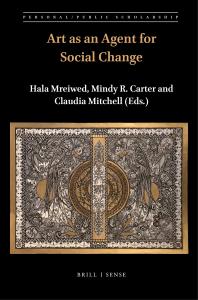 Art As An Agent For Social Change 1st Edition Hala Mreiwed Mindy R Carter Claudia Mitchell