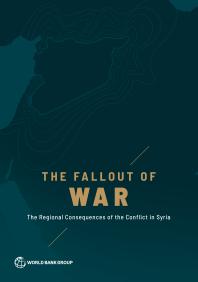 The Fallout Of War The Regional Consequences Of The Conflict In Syria 1st Edition The World Bank