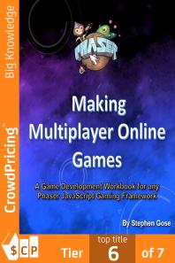 Making Multiplayer Online Games A Game Development Workbook For Any Phaser Javascript Gaming Framework Stephen Gose